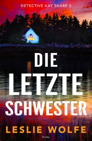 [Kay Sharp 03] • Die letzte Schwester